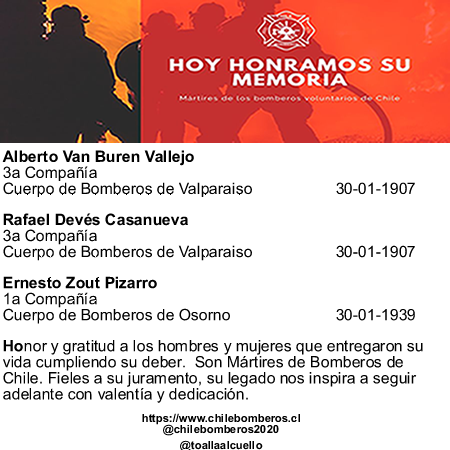 HONOR RECUERDO Y GLORIA A LOS HOMBRES Y MUJERES VOLUNTARIOS DE BOMBEROS DE CHILE QUE ENTREGARON SU VIDA EN ACTO DE SERVICIO